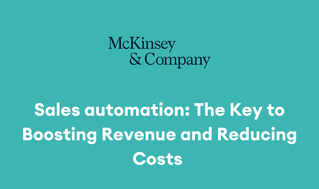 Sales automation: The Key to Boosting Revenue and Reducing Costs