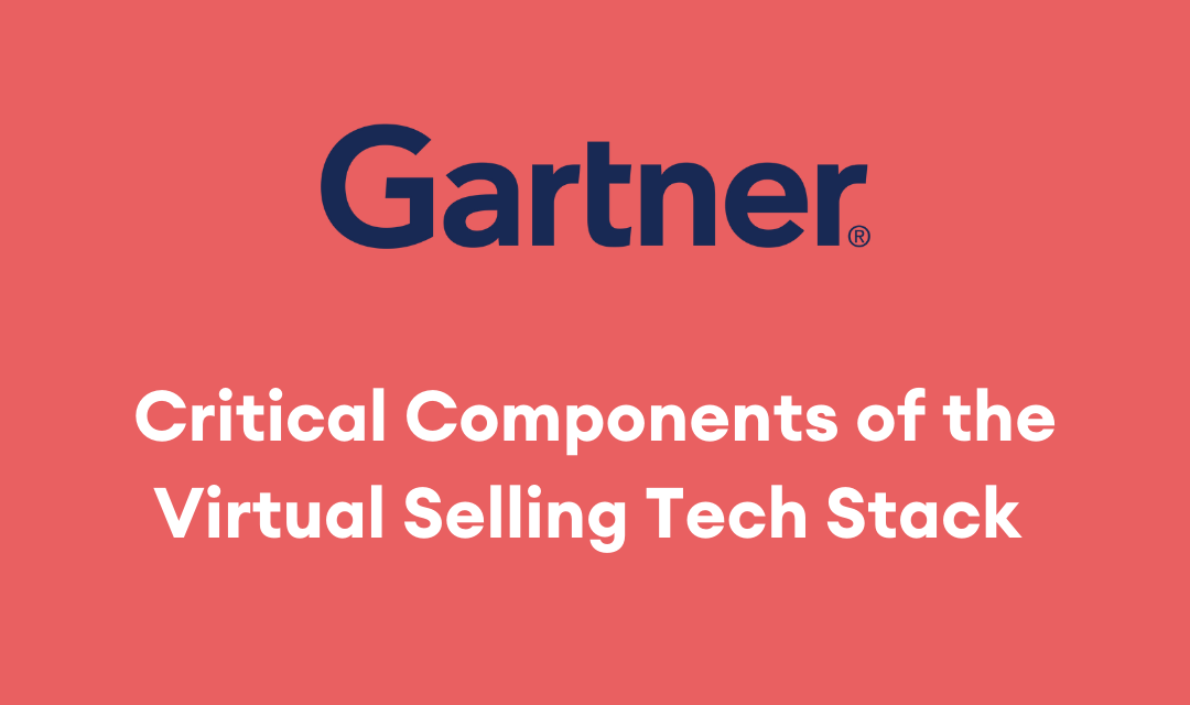 Critical Components of the Virtual Selling Tech Stack